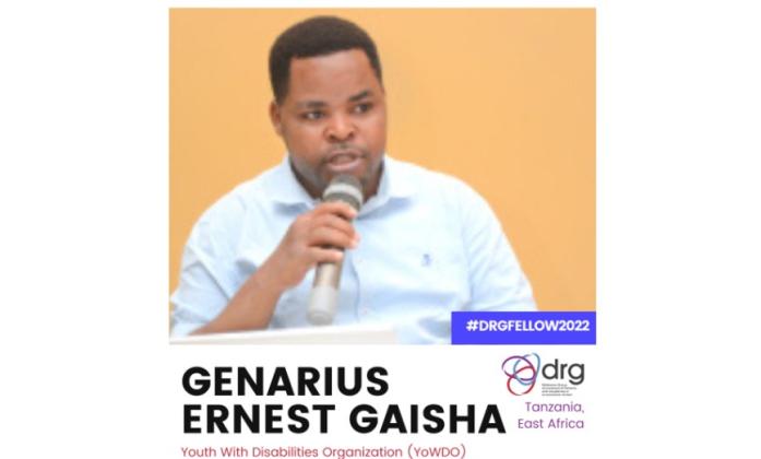 Banner with a profile picture of Genarius on the top. A logo of the DRG on the right, with the hashtag #DRGFELLOW2022.  Then a text reads Genarius Ernest Gaisha, Youth with Disabilities Organization (YoWDO), Tanzania East Africa