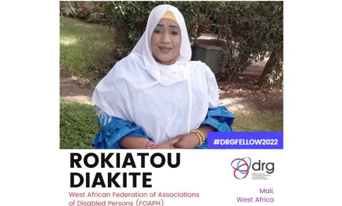 Banner with a profile picture of Duya on the top, a logo of the DRG is on the right with the hashtag #DRGFELLOW2022. Then a text reads Rokiatou Diakite, West African Federation of Associations of Disabled Persons (FOAPH), Mali, West Africa.